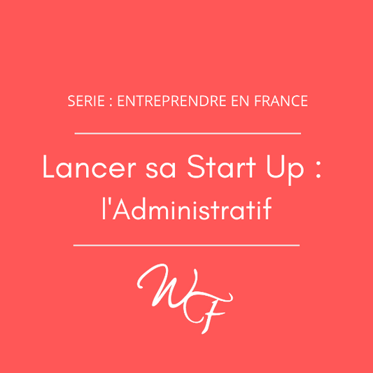 LANCER SA START-UP : L'ADMINISTRATIF