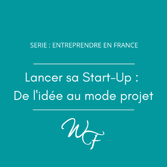 LANCER SA START-UP - DE L'IDÉE AU MODE PROJET